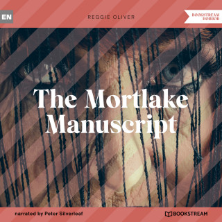 Reggie Oliver: The Mortlake Manuscript (Unabridged)
