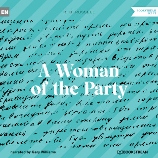 R. B. Russell: A Woman of the Party (Unabridged)