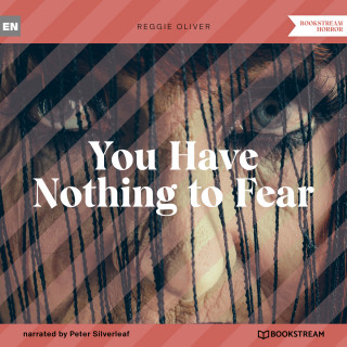 Reggie Oliver: You Have Nothing to Fear (Unabridged)