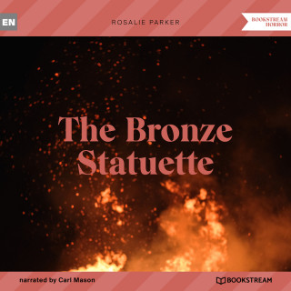 Rosalie Parker: The Bronze Statuette (Unabridged)