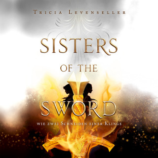 Tricia Levenseller: Wie zwei Schneiden einer Klinge - Sisters of the Sword, Band 1 (Ungekürzt)