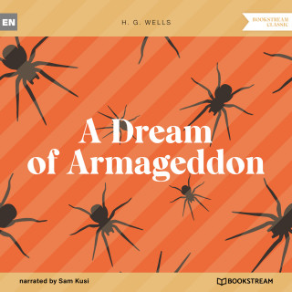 H. G. Wells: A Dream of Armageddon (Unabridged)