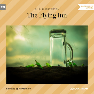 G. K. Chesterton: The Flying Inn (Unabridged)