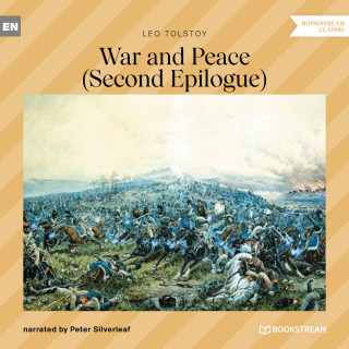 Leo Tolstoy: War and Peace - Second Epilogue (Unabridged)