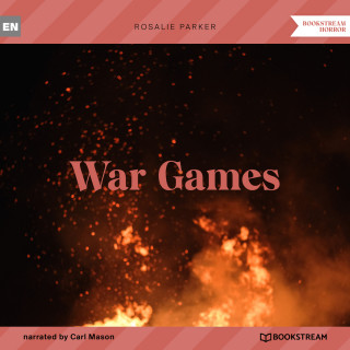 Rosalie Parker: War Games (Unabridged)