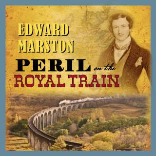 Edward Marston: Peril On The Royal Train - The Railway Detective, book 10 (Unabridged)