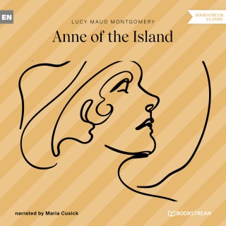 L. M. Montgomery: Anne of the Island (Unabridged)