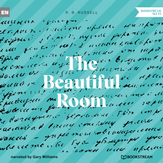 R. B. Russell: The Beautiful Room (Unabridged)