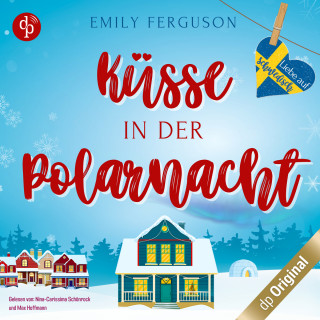 Emily Ferguson: Küsse in der Polarnacht - Liebe auf Schwedisch, Band 4 (Ungekürzt)