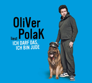 Oliver Polak: Ich darf das, ich bin Jude