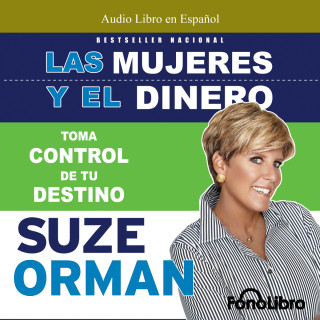 Suze Orman: Las Mujeres y el Dinero (abreviado)