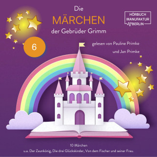 Gebrüder Grimm: Die Märchen der Gebrüder Grimm - 10 Märchen (ungekürzt)
