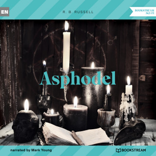 R. B. Russell: Asphodel (Unabridged)