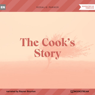 Rosalie Parker: The Cook's Story (Unabridged)