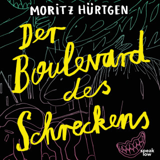 Moritz Hürtgen: Der Boulevard des Schreckens (Ungekürzt)