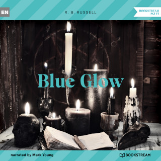 R. B. Russell: Blue Glow (Unabridged)