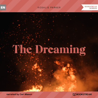 Rosalie Parker: The Dreaming (Unabridged)
