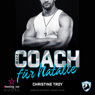 Christine Troy: Ein Coach für Natalie - San Antonio Lions, Band 9 (ungekürzt)