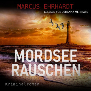 Marcus Ehrhardt: Mordseerauschen - Maria Fortmann ermittelt, Band 4 (ungekürzt)
