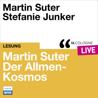 Martin Suter: Martin Suter - Der Allmen-Kosmos - lit.COLOGNE live (Ungekürzt)