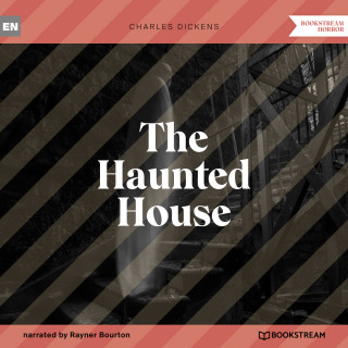Charles Dickens: The Haunted House (Unabridged)