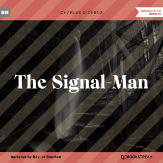 Charles Dickens: The Signal-Man (Unabridged)
