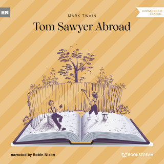 Mark Twain: Tom Sawyer Abroad (Unabridged)