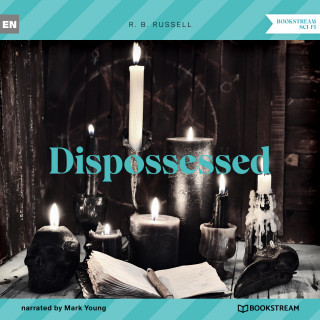 R. B. Russell: Dispossessed (Unabridged)
