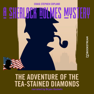 Sir Arthur Conan Doyle, Craig Stephen Copland: The Adventure of the Tea-Stained Diamonds - A Sherlock Holmes Mystery, Episode 5 (Unabridged)