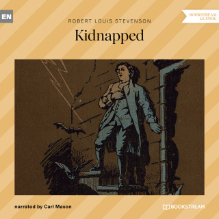Robert Louis Stevenson: Kidnapped (Unabridged)