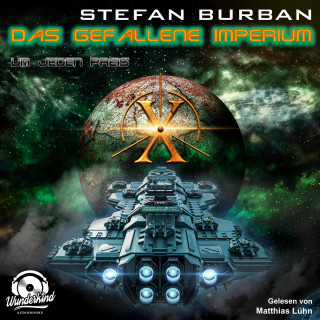 Stefan Burban: Um jeden Preis - Das gefallene Imperium, Band 10 (Unabridged)