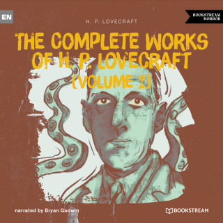 H. P. Lovecraft: The Complete Works of H. P. Lovecraft (Volume 2) (Unabridged)