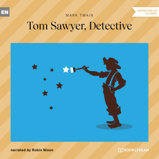 Mark Twain: Tom Sawyer, Detective (Unabridged)