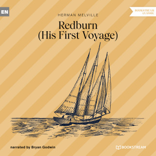 Herman Melville: Redburn - His First Voyage (Unabridged)