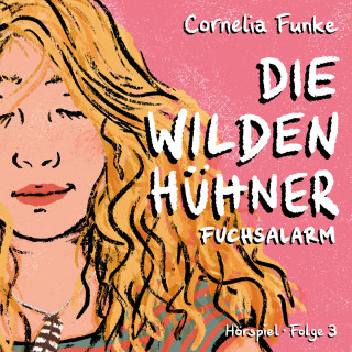 Cornelia Funke: Die Wilden Hühner, Folge 3: Fuchsalarm