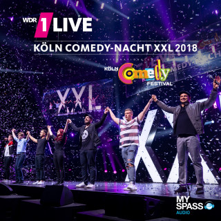 Chris Tall, Felix Lobrecht, Herr Schröder, Ingmar Stadelmann, Kaya Yanar, Tahnee, Oezcan Cosar: 1Live Köln Comedy Nacht XXL 2018