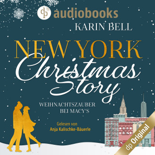 Karin Bell: New York Christmas Story - Weihnachtszauber bei Macy's (Ungekürzt)