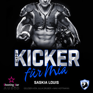 Saskia Louis: Ein Kicker für Mia - San Antonio Lions, Band 8 (ungekürzt)