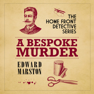 Edward Marston: A Bespoke Murder - The Home Front Detective Series, book 1 (Unabridged)