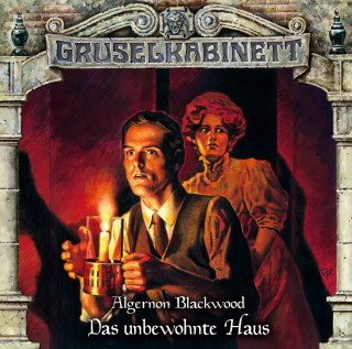 Algernon Blackwood: Gruselkabinett, Folge 180: Das unbewohnte Haus