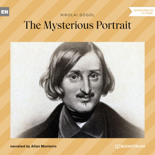 Nikolai Gogol: The Mysterious Portrait (Unabridged)