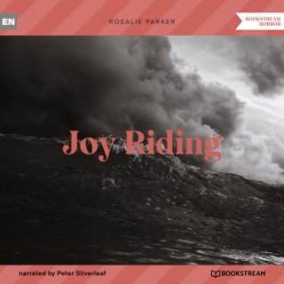 Rosalie Parker: Joy Riding (Unabridged)