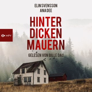 Ana Dee, Elin Svensson: Hinter dicken Mauern (ungekürzt)