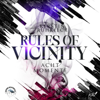 Kerstin Ruhkieck: Acht Momente - Rules of Vicinity, Band 2 (ungekürzt)