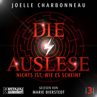Joelle Charbonneau: Nichts ist, wie es scheint - Die Auslese, Band 3 (ungekürzt)