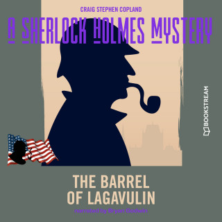 Sir Arthur Conan Doyle, Craig Stephen Copland: The Barrel of Lagavulin - A Sherlock Holmes Mystery, Episode 6 (Unabridged)