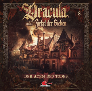 Marc Freund: Dracula und der Zirkel der Sieben, Folge 8: Der Atem des Todes