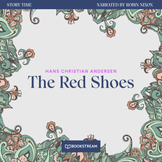 Hans Christian Andersen: The Red Shoes - Story Time, Episode 75 (Unabridged)