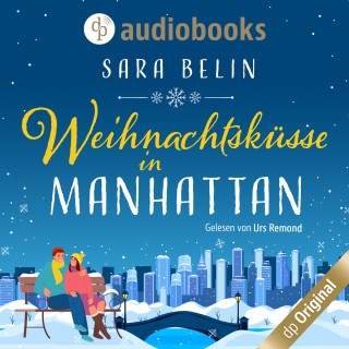 Sara Belin: Weihnachtsküsse in Manhattan (Ungekürzt)