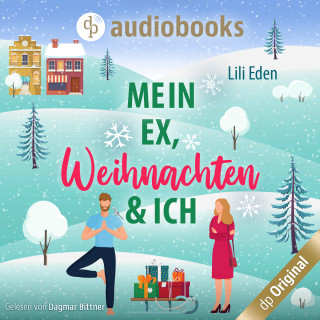 Lili Eden: Mein Ex, Weihnachten und ich (Ungekürzt)